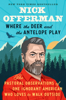 Where the Deer and the Antelope Play - Nick Offerman