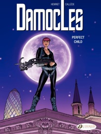 Damocles - Volume 3 - Perfect Child - Alain Henriet & Joël Callède
