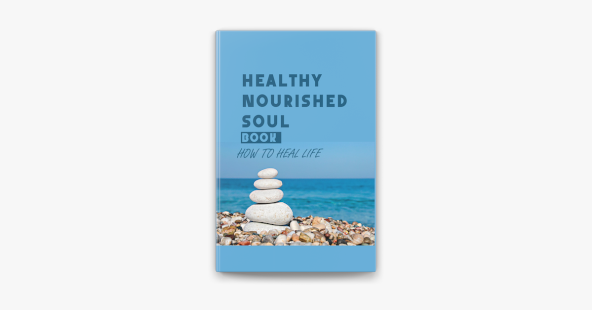 ‎healthy Nourished Soul Book How To Heal Life On Apple Books