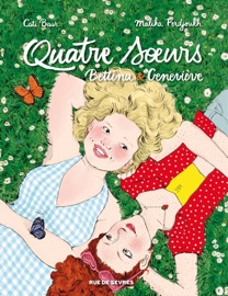 Quatre Sœurs - Intégrale - Bettina & Geneviève - Cati Baur & Malika Ferdjoukh