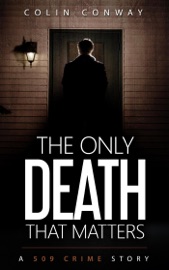 The Only Death That Matters - Colin Conway