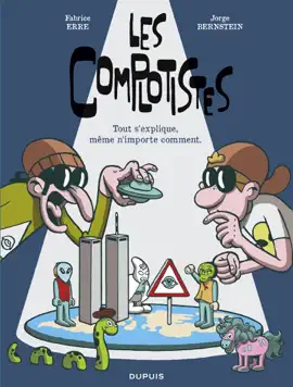 Read: Les Complotistes - Tout s'explique même n'importe comment Book