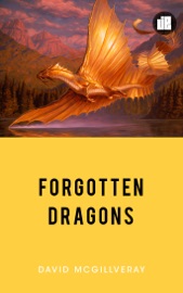 Forgotten Dragons - David McGillveray