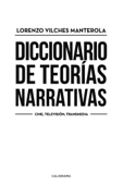 Diccionario de teorías narrativas - Lorenzo Vilches Manterola