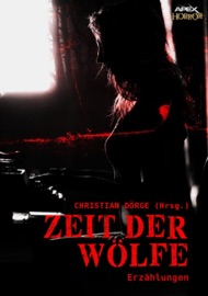 ZEIT DER WÖLFE - Christian Dörge, Robert Bloch, Arthur Conan Doyle & Ray Bradbury