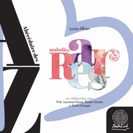 Abécédaire des maladies rares - Lucie Albon
