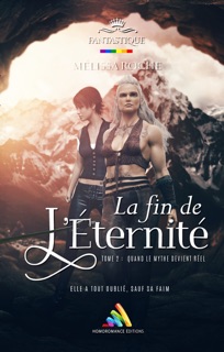 La fin de l’éternité - Tome 2 : Nirgendsard by Mélissa Roche & Homoromance Editions