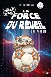 Naze Wars : La Force du réveil - Une parodie L'Odieux Connard - L’odieux Connard & Relom