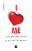 I Love Me - Dr. David R Hamilton