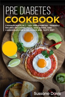 Pre-diabetes Cookbook by Sussane Davis