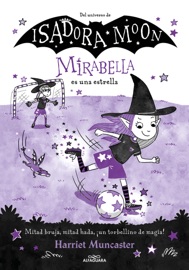 Mirabella 8 - Mirabella es una estrella - Harriet Muncaster
