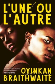 L'Une ou l'autre - Oyinkan Braithwaite