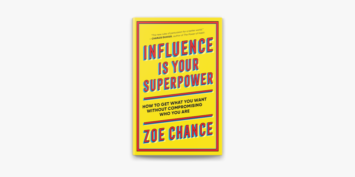 Influence Is Your Superpower: The Science of Winning Hearts, Sparking  Change, and Making Good Things Happen - Mentorist app