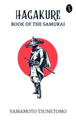 Hagakure: Book of the Samurai