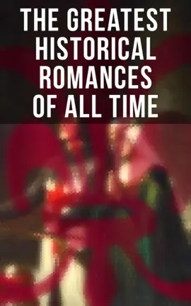 Read: The Greatest Historical Romances of All Book Time