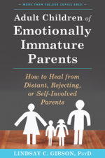 Adult Children of Emotionally Immature Parents - Lindsay C. Gibson Cover Art