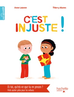 C'est injuste ! by Anne Lalanne & Thierry Manes