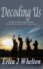 Decoding Us: A Novel About Friendship