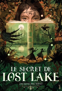Le Secret de Lost Lake by Jacqueline West