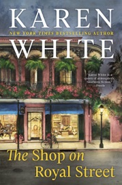 The Shop on Royal Street - Karen White