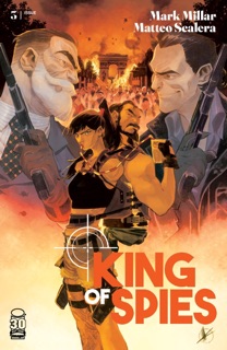 King Of Spies #3 (Of 4) by Mark Millar & Matteo Scalera