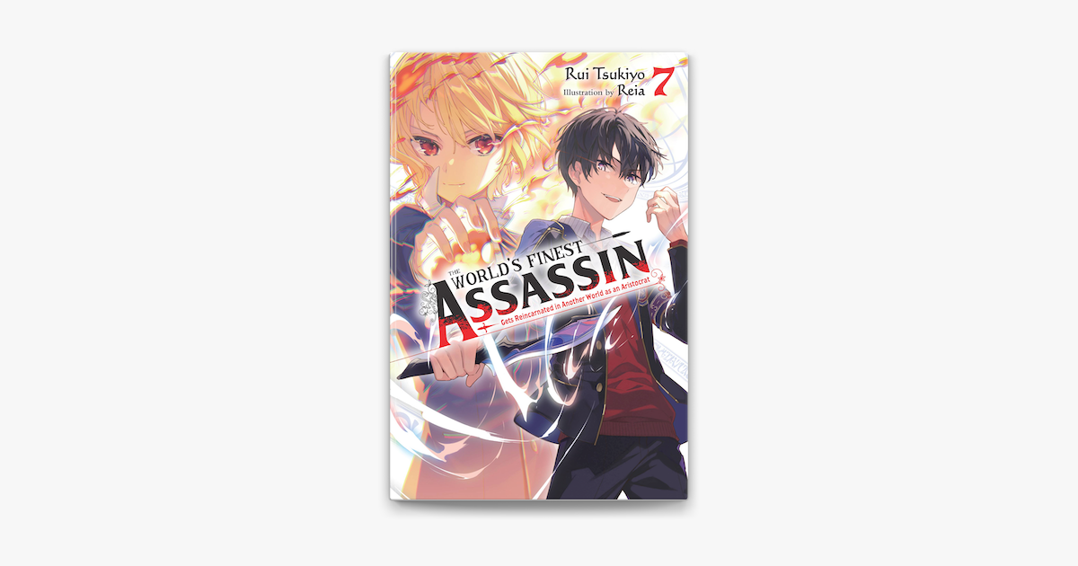 The World's Finest Assassin Gets Reincarnated in Another World as an  Aristocrat, Vol. 5 (light novel) (The World's Finest Assassin Gets  Reincarnated