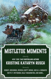 Mistletoe Moments - Kristine Kathryn Rusch, Irette Y. Patterson, Chrissy Wissler, Brenda Carre, Patricia Duffy Novak, Robert Jeschonek, Daphne Crowe, Kelly Washington, Dayle A. Dermatis, Jessi Hammond & Anthea Lawson