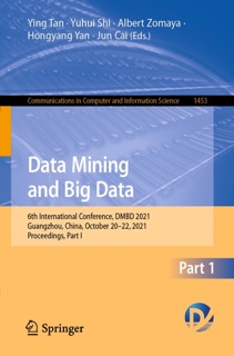 Data Mining and Big Data by Ying Tan, Yuhui Shi, Albert Zomaya, Hongyang Yan & Jun Cai