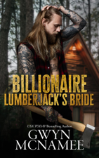 Billionaire Lumberjack's Bride - Gwyn McNamee Cover Art