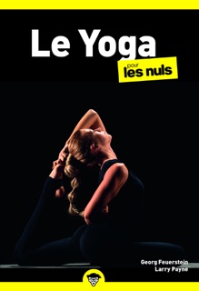 Le Yoga pour les Nuls, poche, 3e éd by Georg A. Feuerstein & Larry Payne