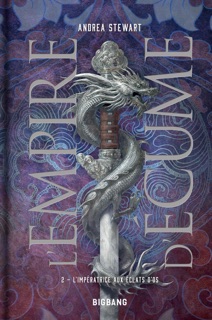 L'Empire d'écume T2 : L'Impératrice aux éclats d'os by Andrea Stewart & Laurence Boischot