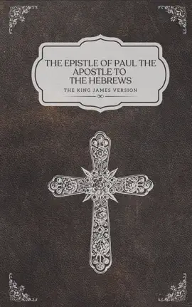The Epistle of Paul the Apostle to the Hebrews