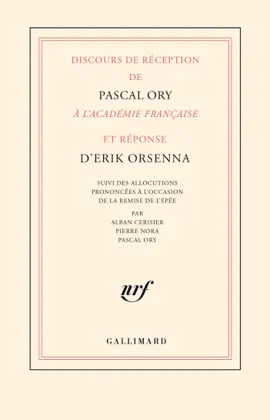 Read: Discours de réception de Pascal Ory à l’Académie française et réponse Book d’Erik Orsenna
