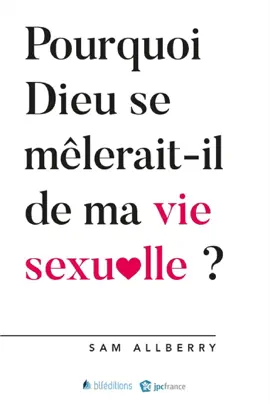 Read: Pourquoi Dieu se mêlerait-il de ma Book vie sexuelle ?