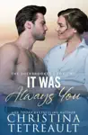 It Was Always You by Christina Tetreault Book Summary, Reviews and Downlod