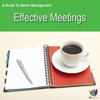 A Guide to Better Management: Effective Meetings by Jon Allen