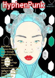 HyphenPunk Winter 2021 - Jasen Bacon, Matt Bliss, Gustavo Bondoni, Glenn Dungan, Russell Hemmell, Jeff Hewitt, Armon Mikal, Briar Ripley Page, J.R. Rustrian, Katlina Sommerberg, Margret A. Trieber, Chad A.B. Wilson & Steve Zisson
