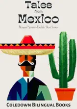 Tales from Mexico: Bilingual Spanish-English Short Stories