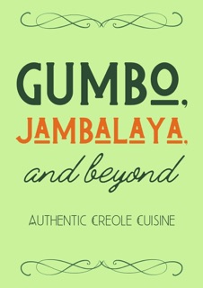 Gumbo, Jambalaya, and Beyond: Authentic Creole Cuisine by Coledown Kitchen