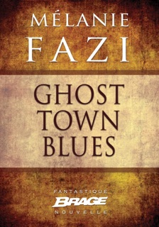 Ghost Town Blues by Mélanie Fazi