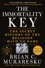 The Immortality Key - Brian C. Muraresku Cover Art