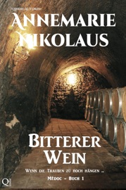Bitterer Wein - Annemarie Nikolaus