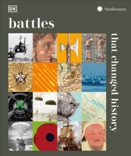 Smithsonian: Battles that Changed History - DK &amp; Smithsonian Institution Cover Art