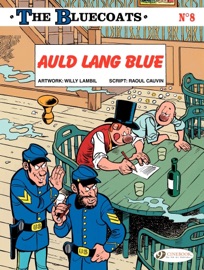The Bluecoats - Volume 8 - Auld Lang Blue - Willy Lambil & Raoul Cauvin