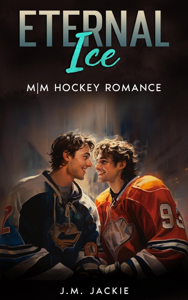 Eternal Ice: MM Hockey Romance - J.M. Jackie Cover Art