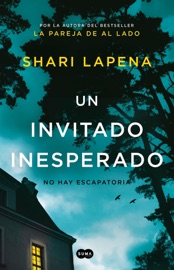 Un invitado inesperado - Shari Lapena