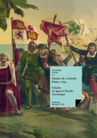 Diario de a bordo - Cristóbal Colón & Ignacio Braulio Anzoategui