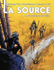 La Source - Olivier Truc, Sylvain Runberg & Lofe