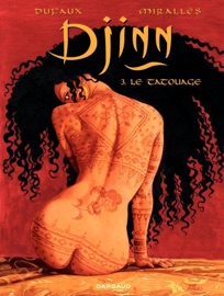 Djinn - Tome 3 - Le Tatouage - Ana Miralles & Jean Dufaux