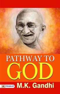 Pathway to God by M. K. Gandhi